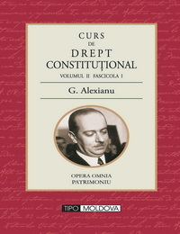 coperta carte curs de drept constitutional
vol. ii, fascicola i de g. alexianu